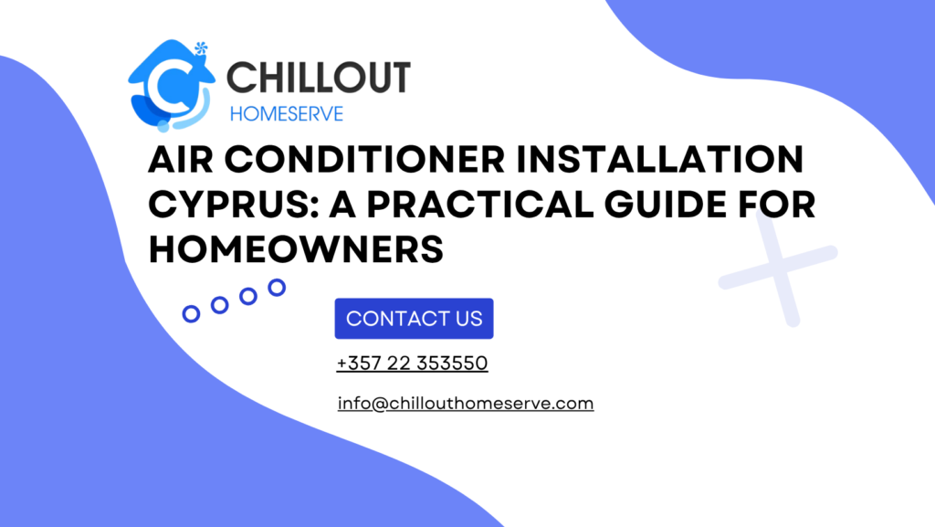 Air conditioner installation Cyprus for residential cooling systems